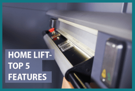 top 5 greatest features of a screw-driven home lift
